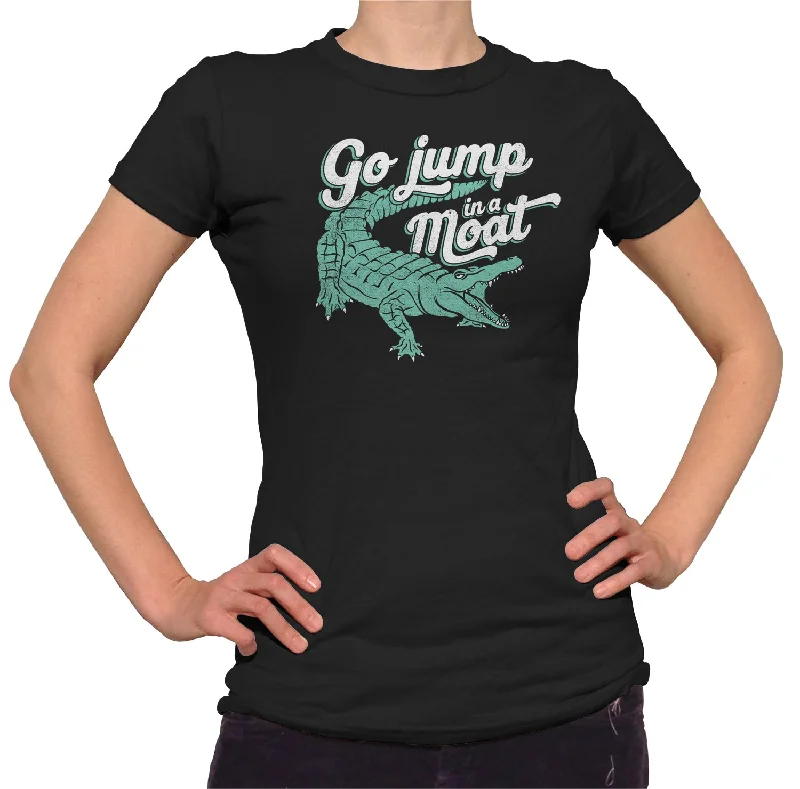 Women's Go Jump in a Moat Alligator T-Shirt