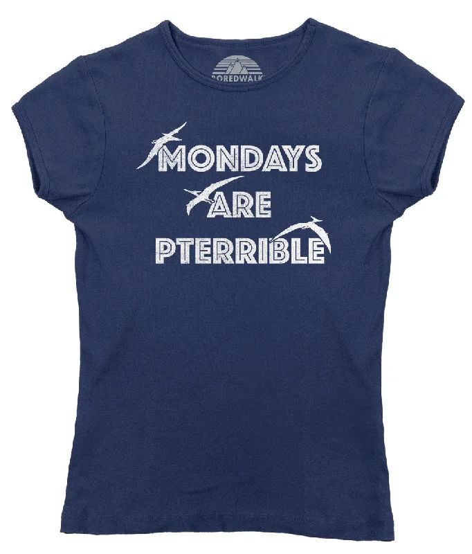 Women's Mondays Are Pterrible T-Shirt - Funny Dinosaur Shirt